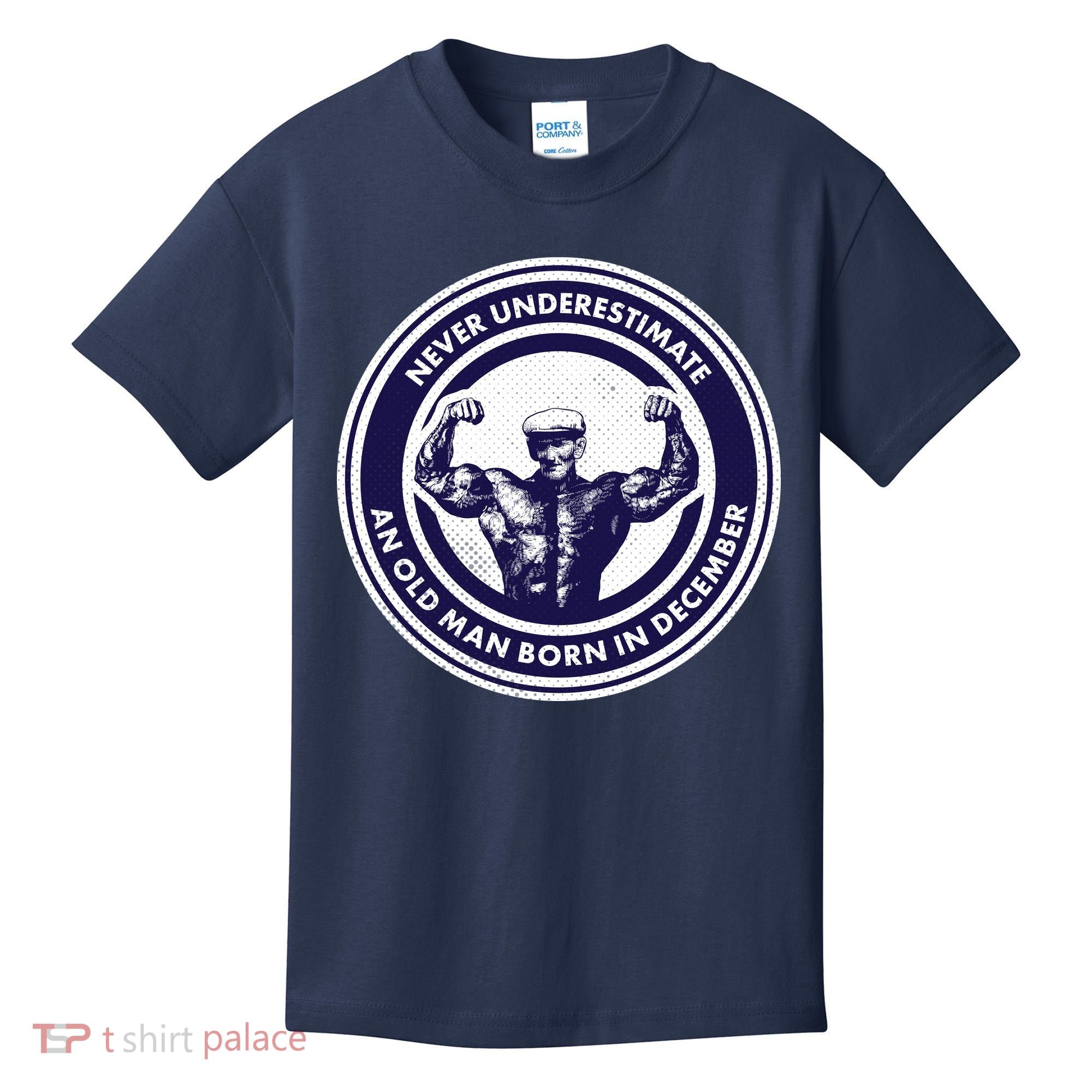 Never Underestimate An Old Man Born In December Kids T-Shirt