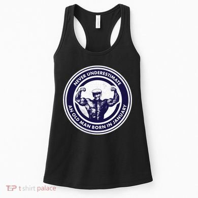 Never Underestimate An Old Man Born In January Women's Tank Top