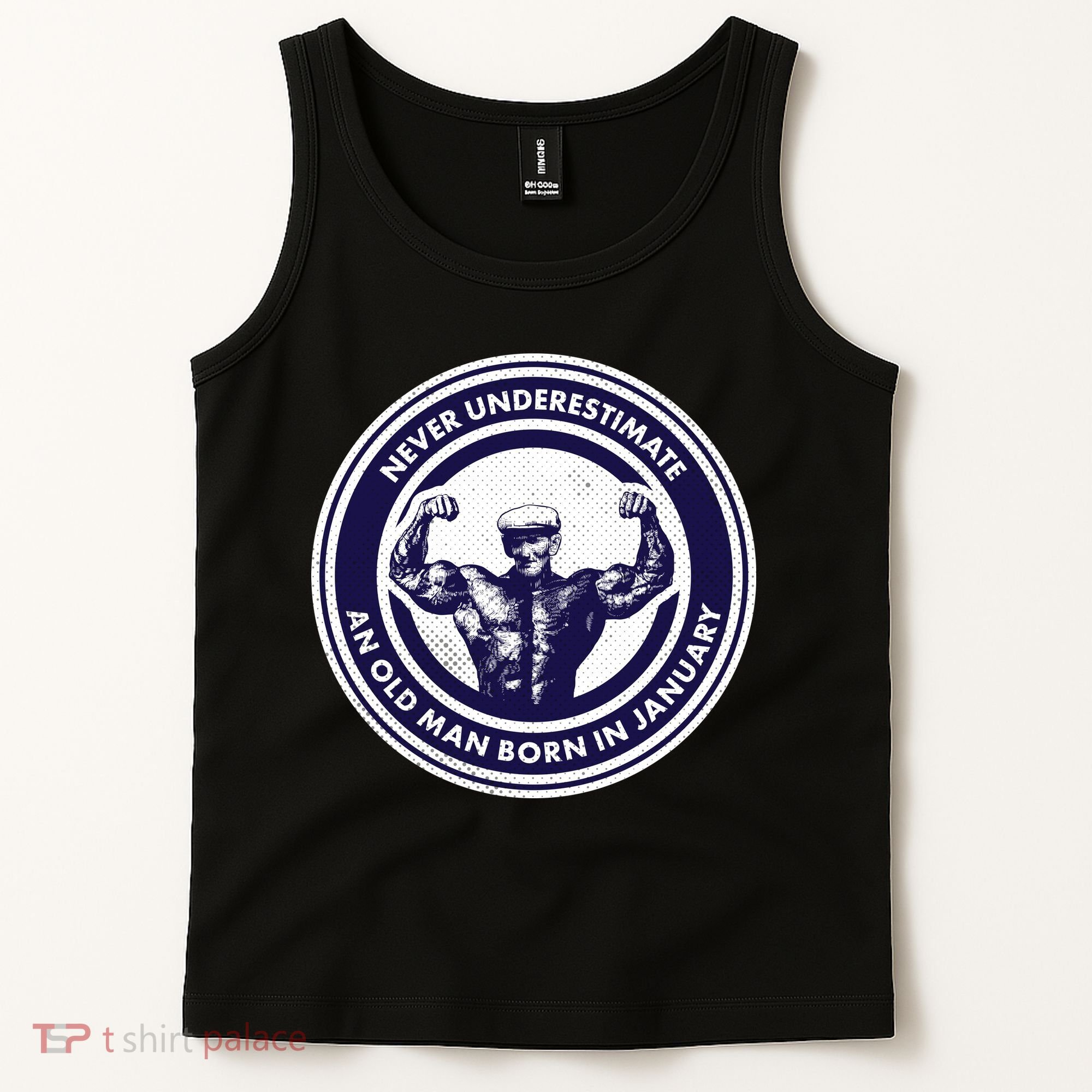 Never Underestimate An Old Man Born In January Tank Top