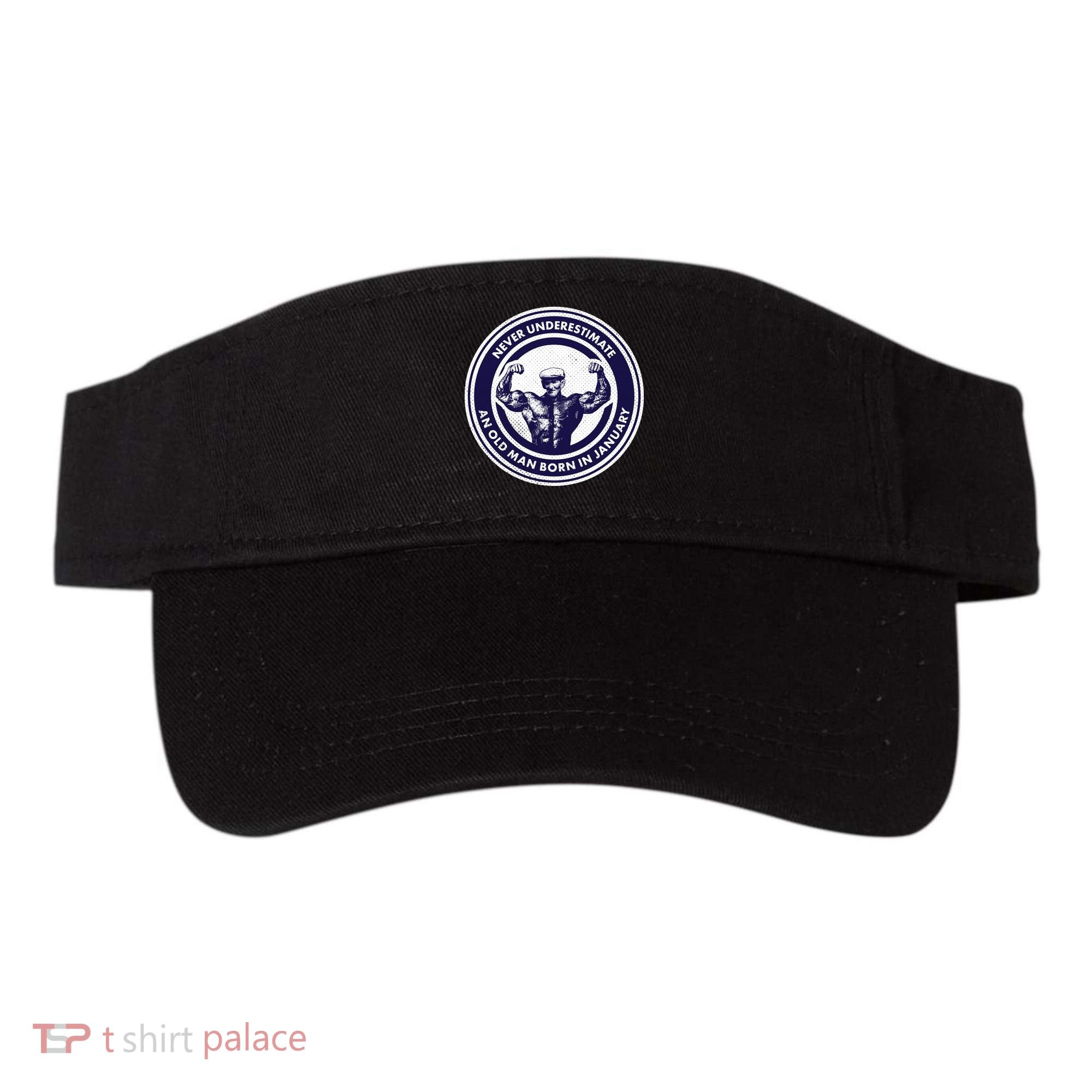 Never Underestimate An Old Man Born In January Visor