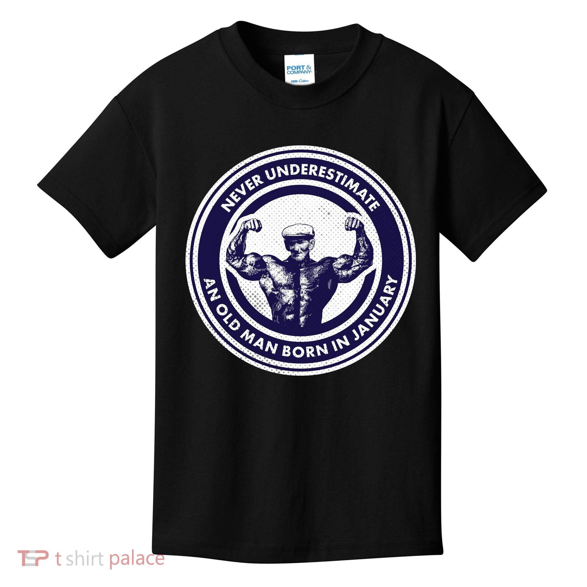 Never Underestimate An Old Man Born In January Kids T-Shirt