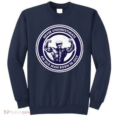 Never Underestimate An Old Man Born In July Sweatshirt