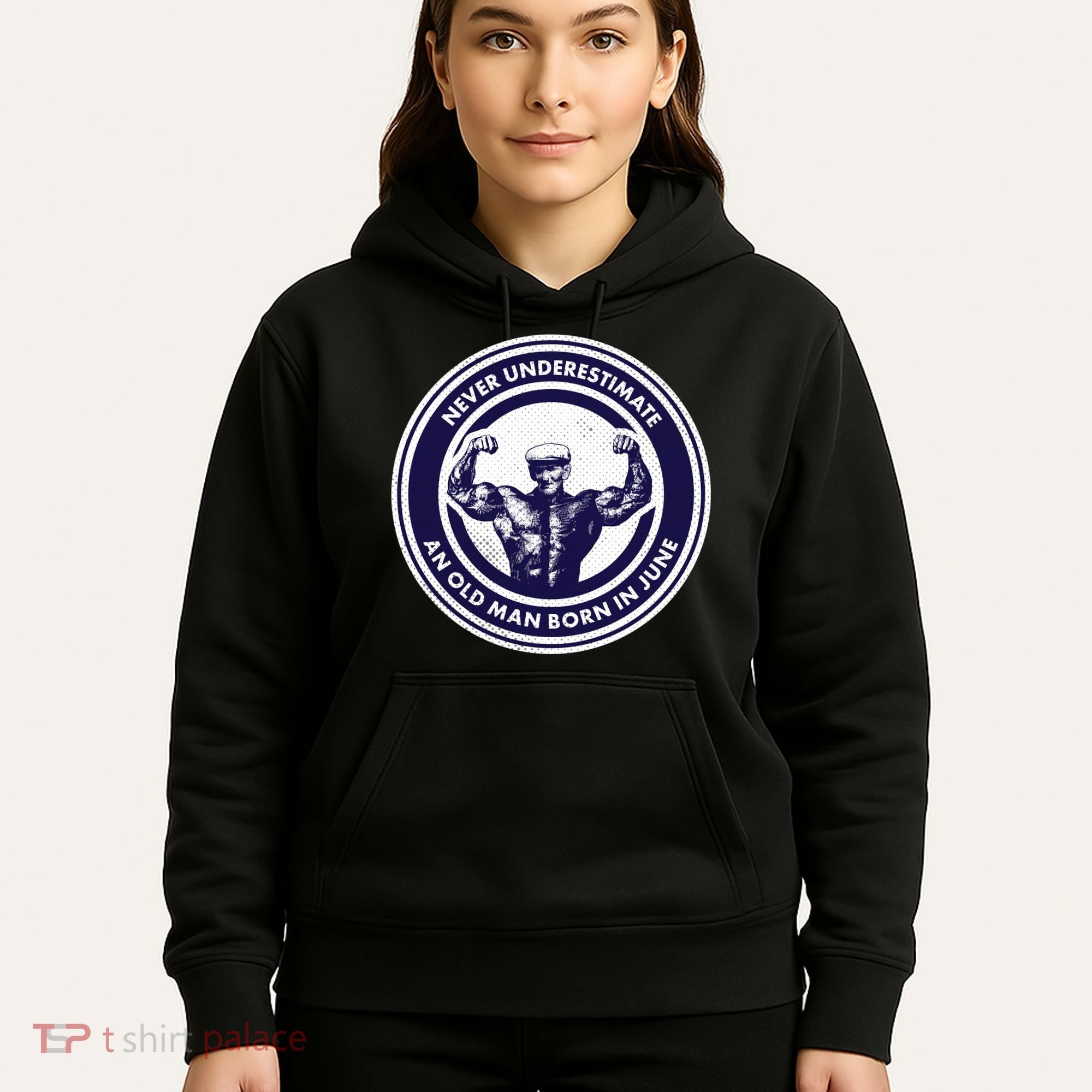 Never Underestimate An Old Man Born In June Hoodie