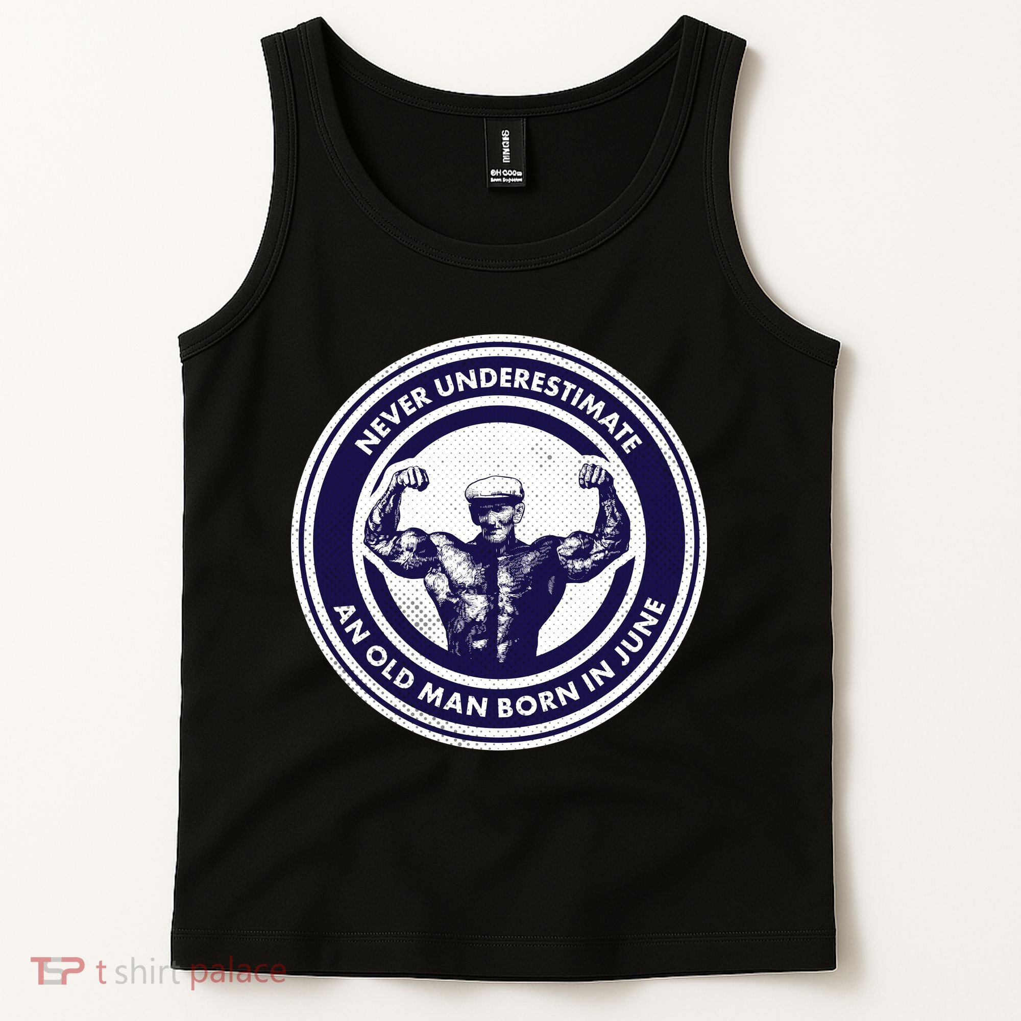 Never Underestimate An Old Man Born In June Tank Top