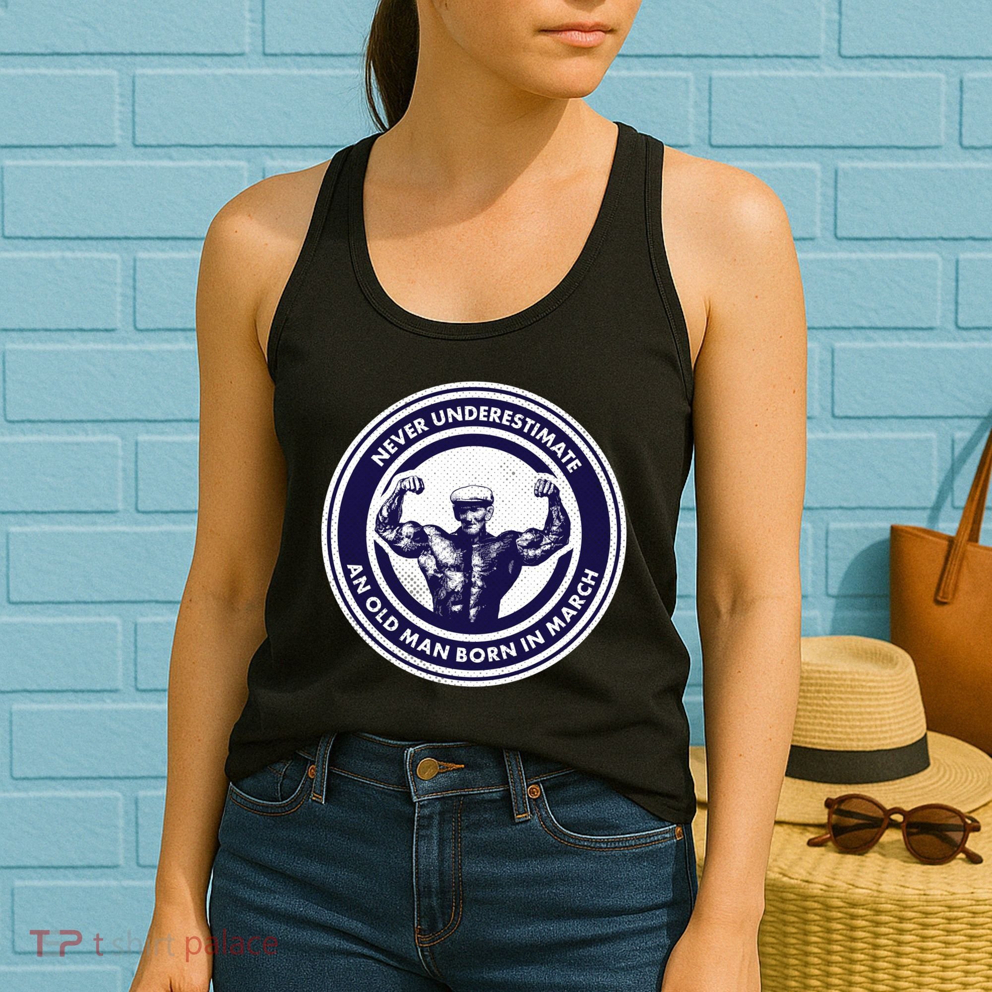 Never Underestimate An Old Man Born In March Women's Tank Top