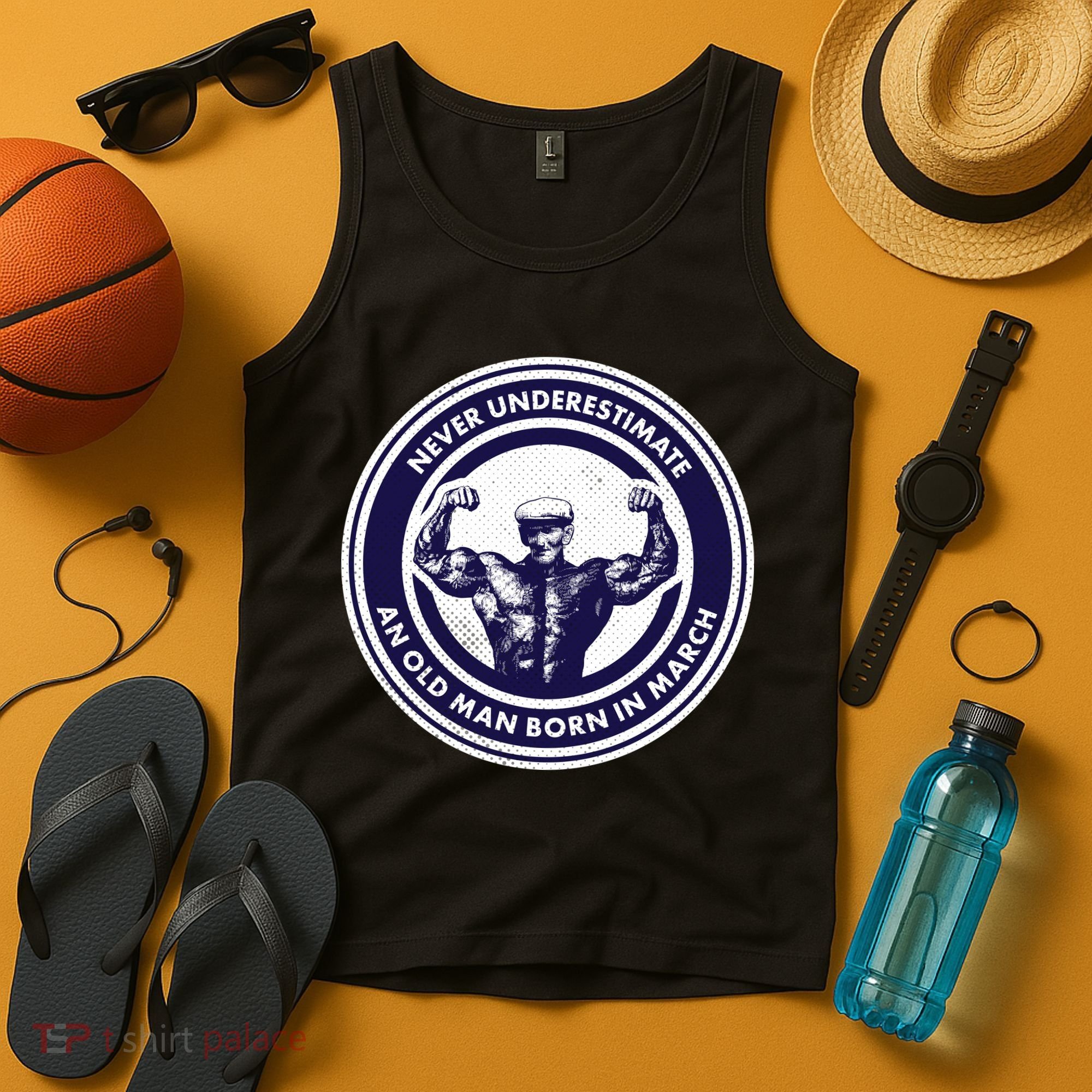 Never Underestimate An Old Man Born In March Tank Top
