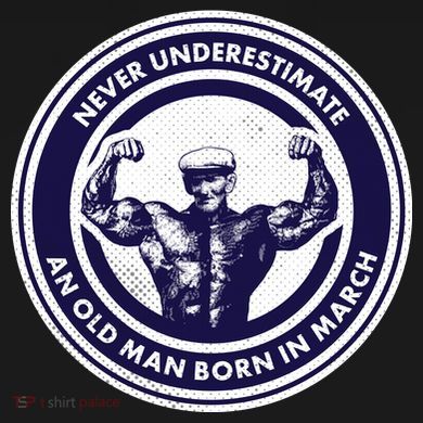 Never Underestimate An Old Man Born In March Women's Crop Top Tee