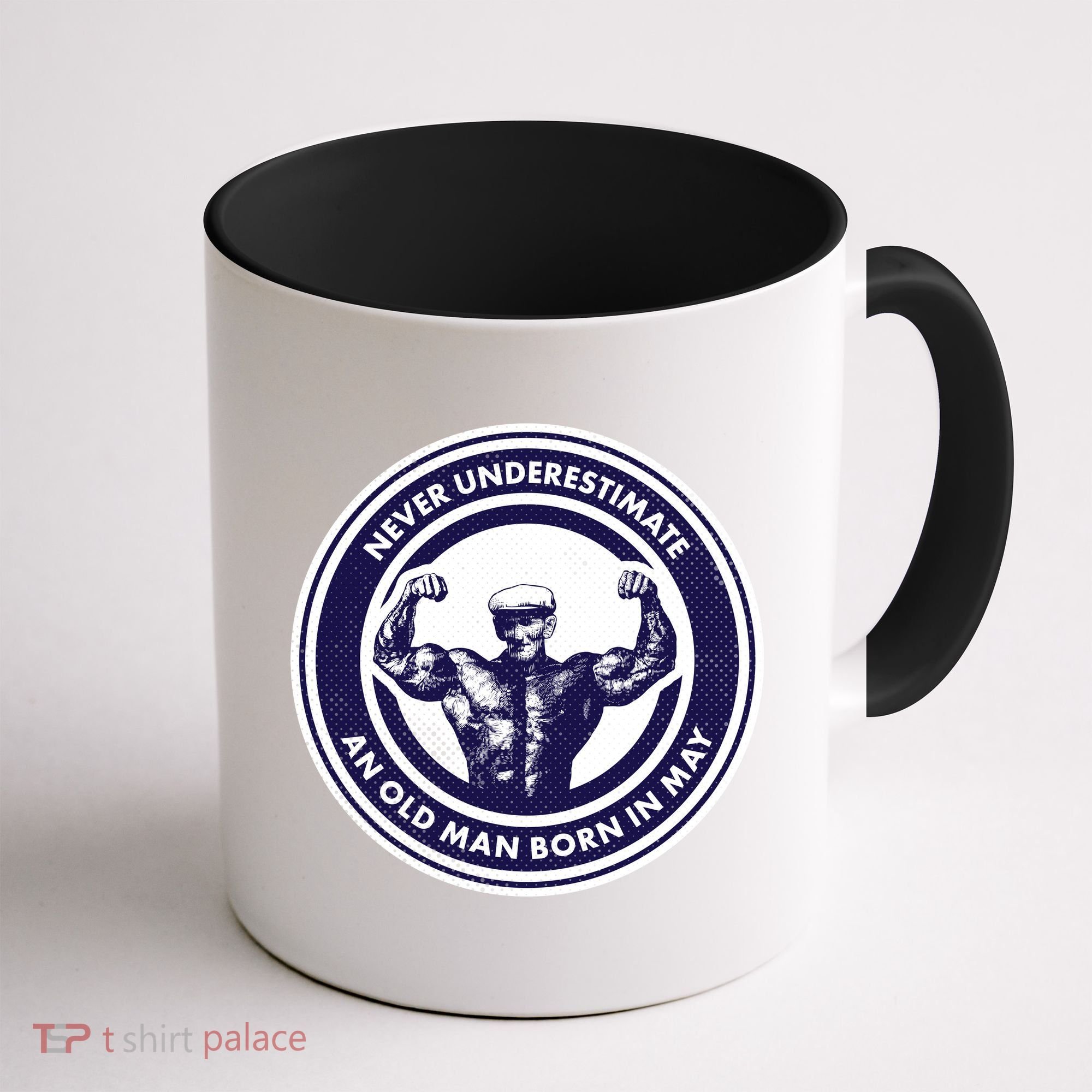 Never Underestimate An Old Man Born In May Coffee Mug