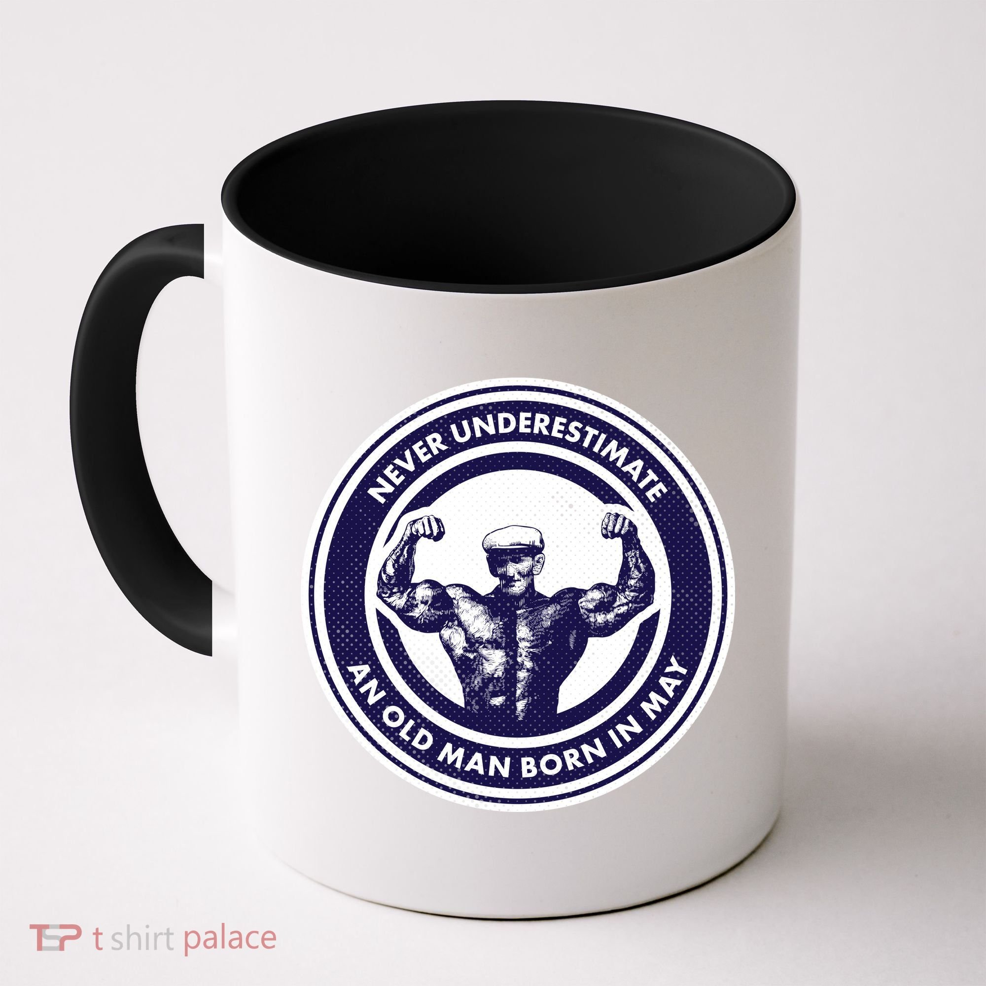 Never Underestimate An Old Man Born In May Coffee Mug