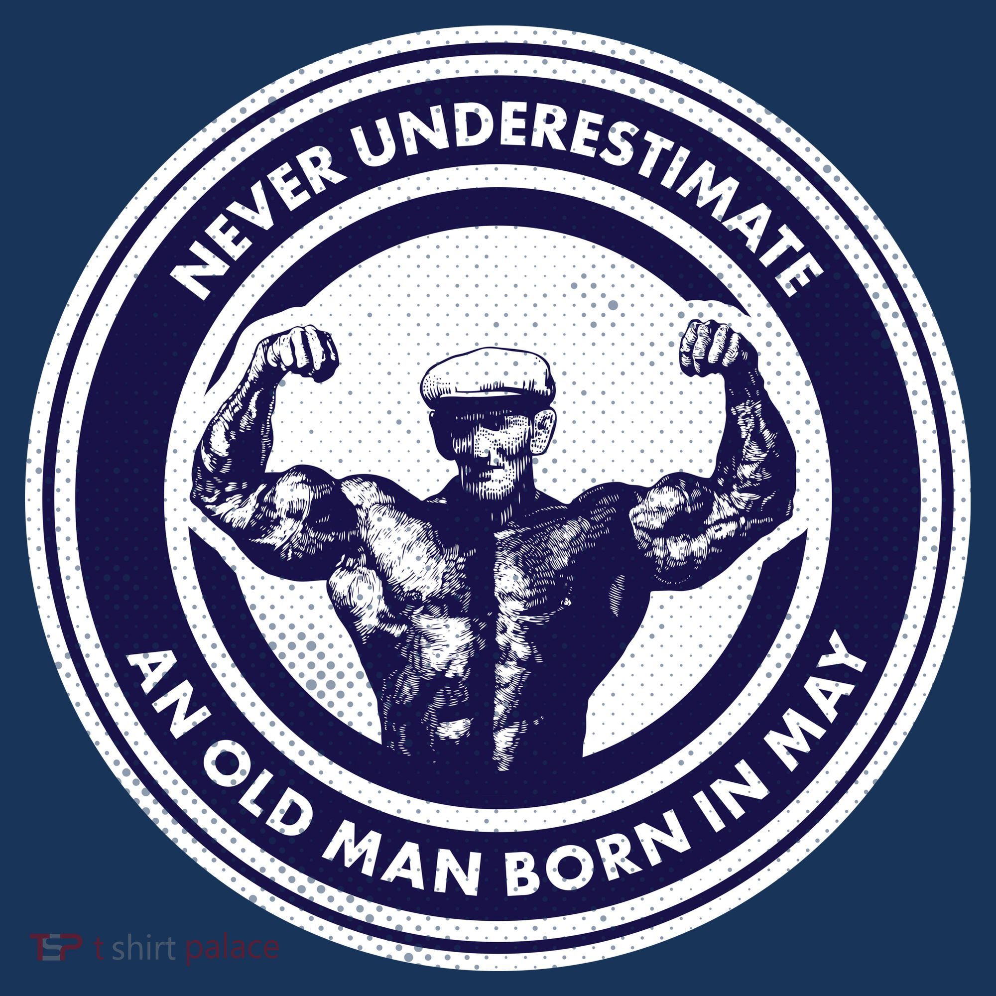 Never Underestimate An Old Man Born In May Hoodie