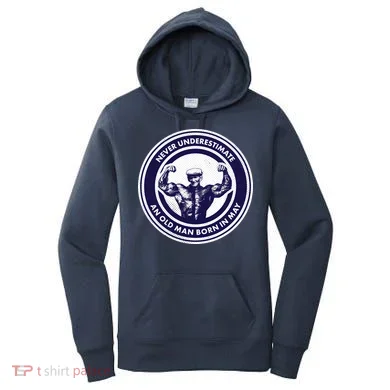 Never Underestimate An Old Man Born In May Women's Hoodie