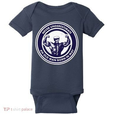 Never Underestimate An Old Man Born In May Baby Bodysuit