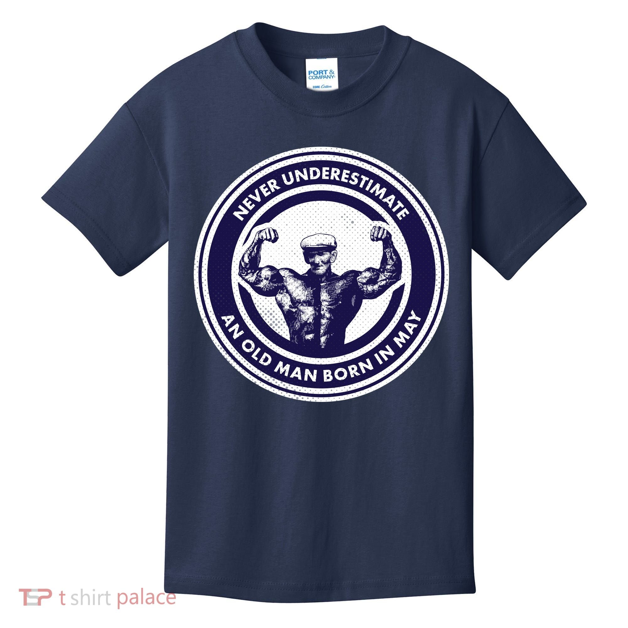 Never Underestimate An Old Man Born In May Kids T-Shirt