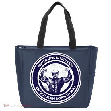 Never Underestimate An Old Man Born In May Tote Bag
