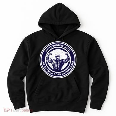 Never Underestimate An Old Man Born In November  Hoodie