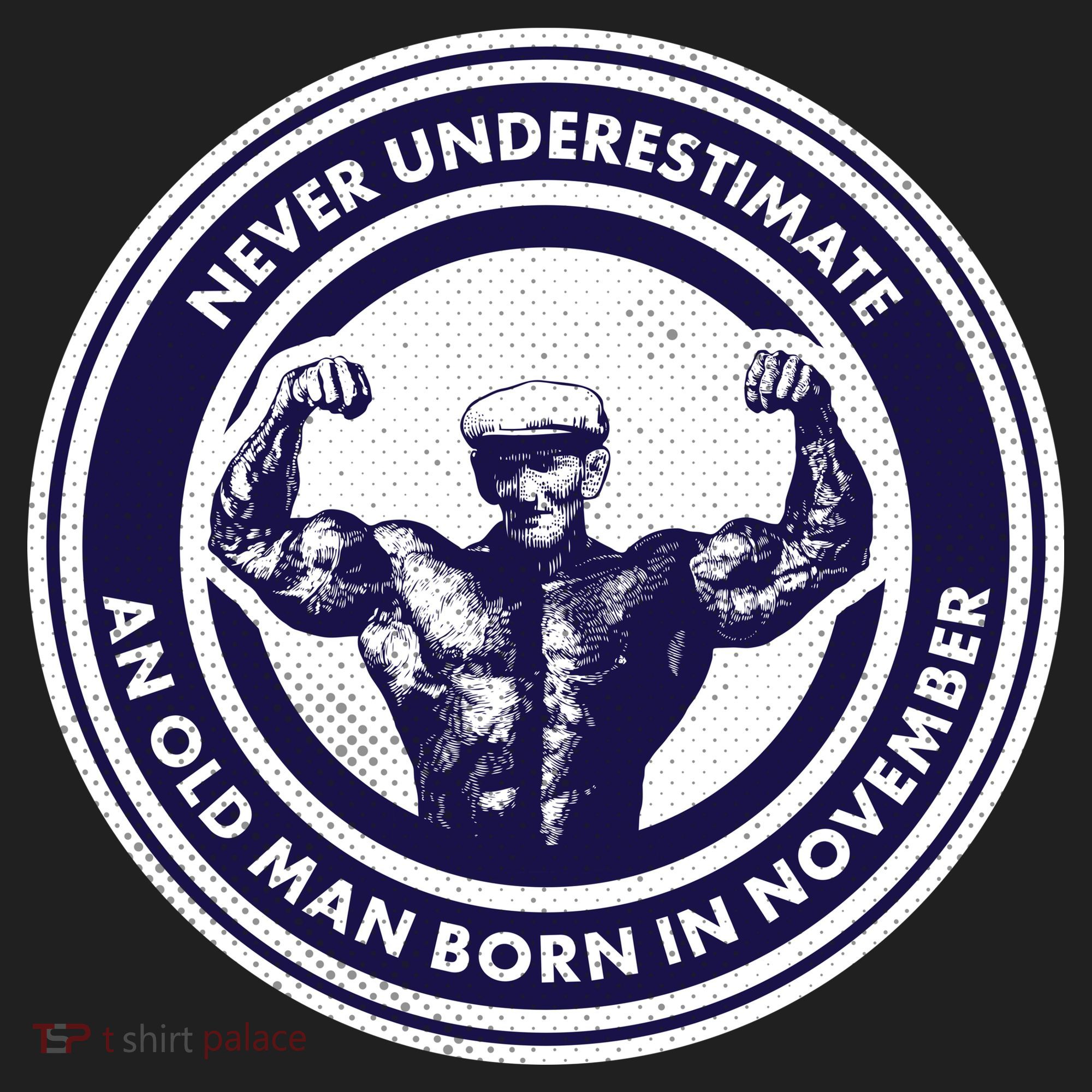 Never Underestimate An Old Man Born In November  Hat