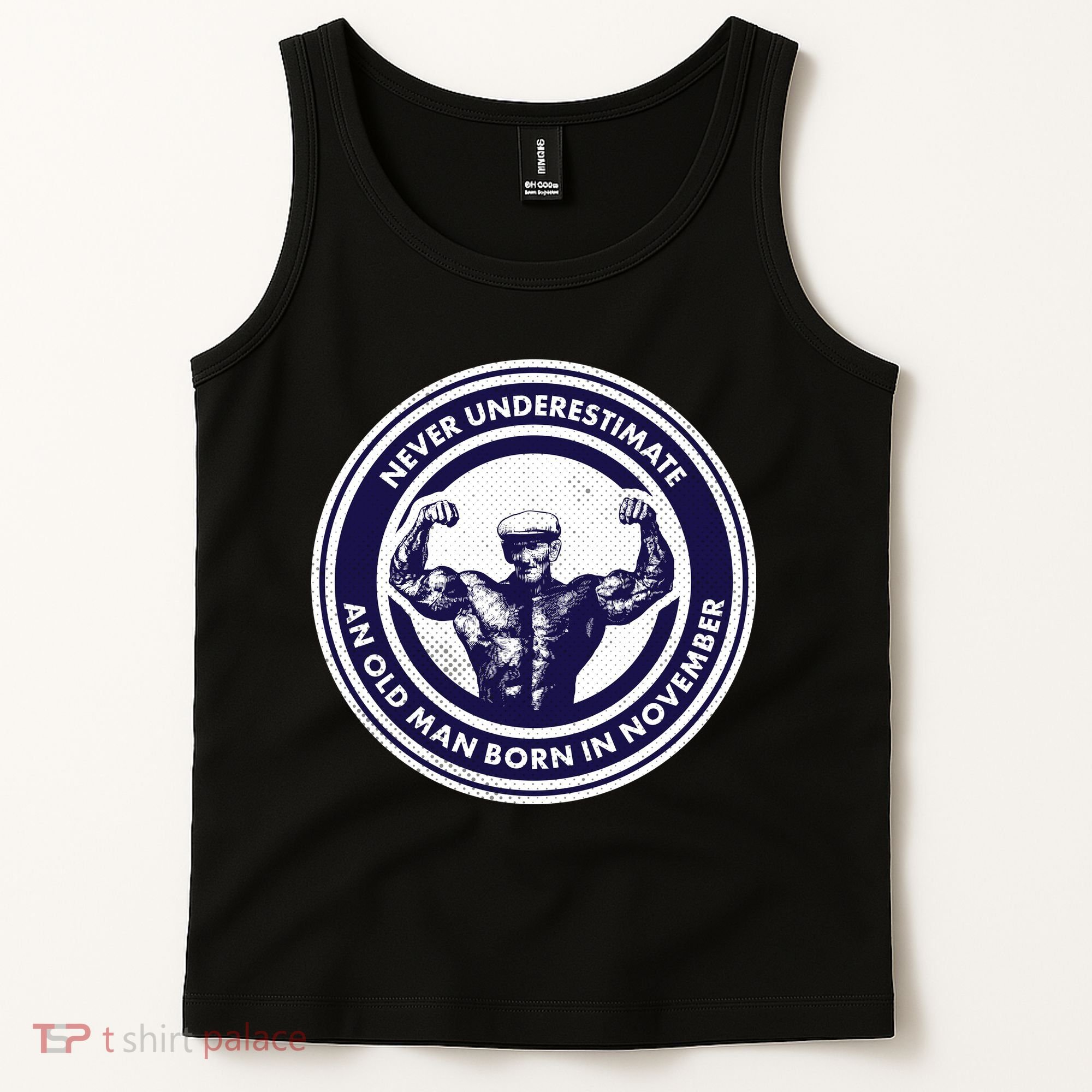 Never Underestimate An Old Man Born In November  Tank Top