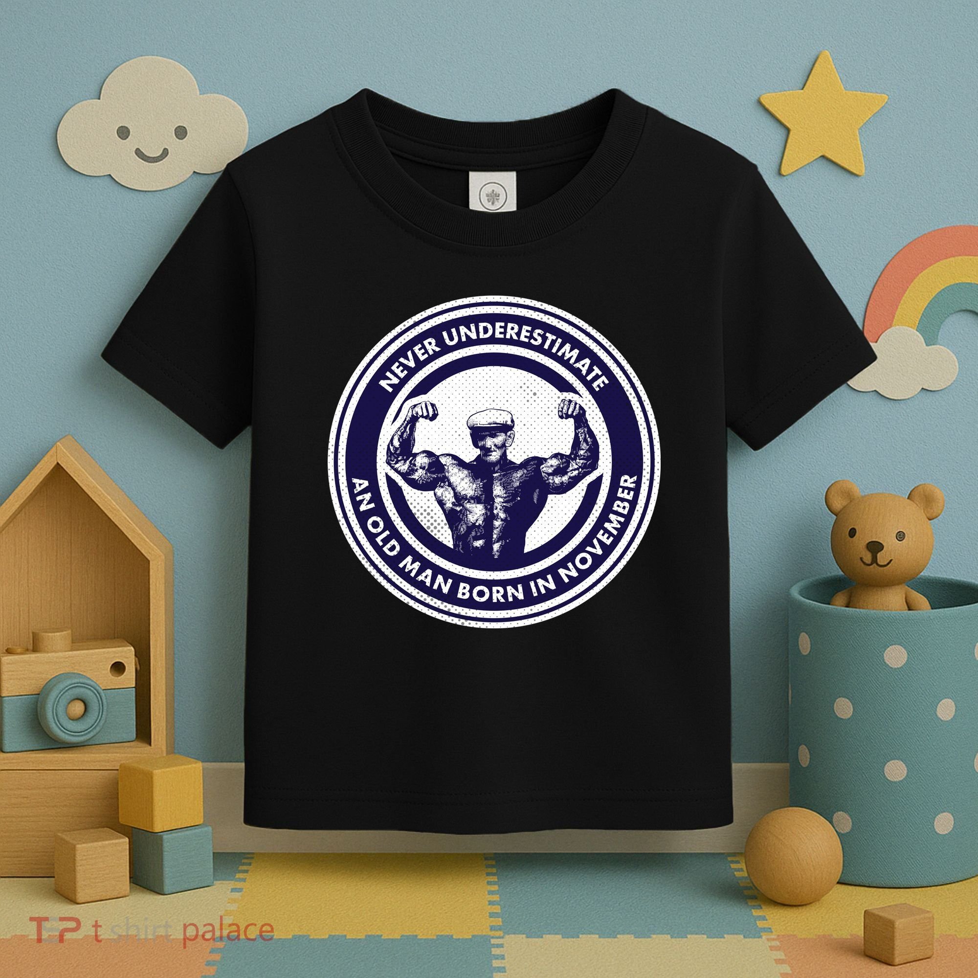 Never Underestimate An Old Man Born In November  Toddler T-Shirt