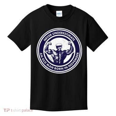 Never Underestimate An Old Man Born In November  Kids T-Shirt