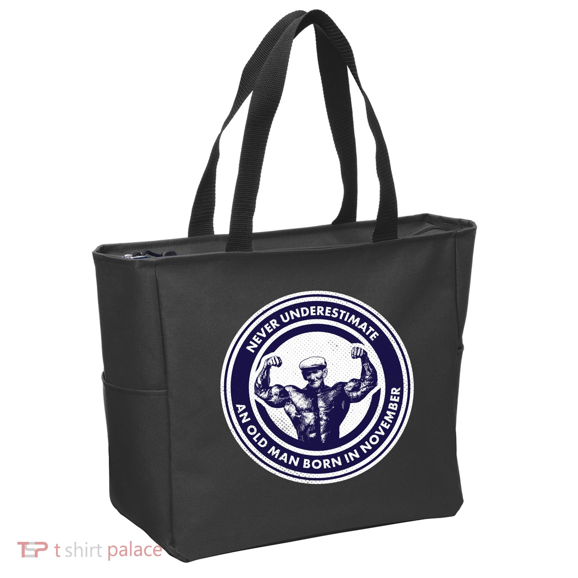 Never Underestimate An Old Man Born In November  Tote Bag
