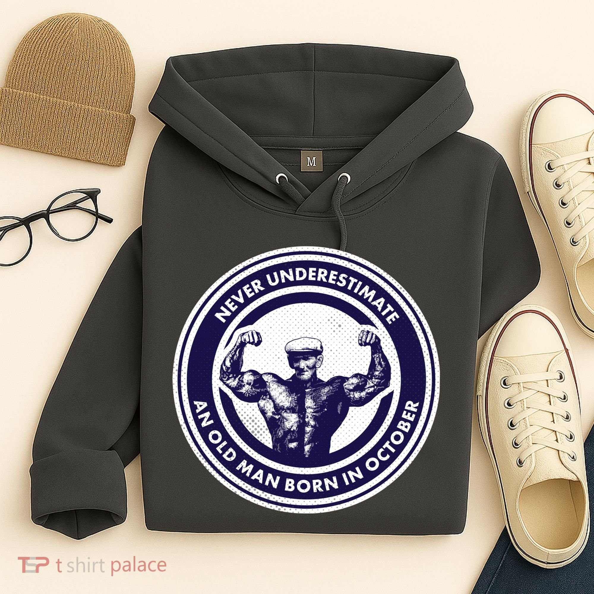 Never Underestimate An Old Man Born In October Hoodie