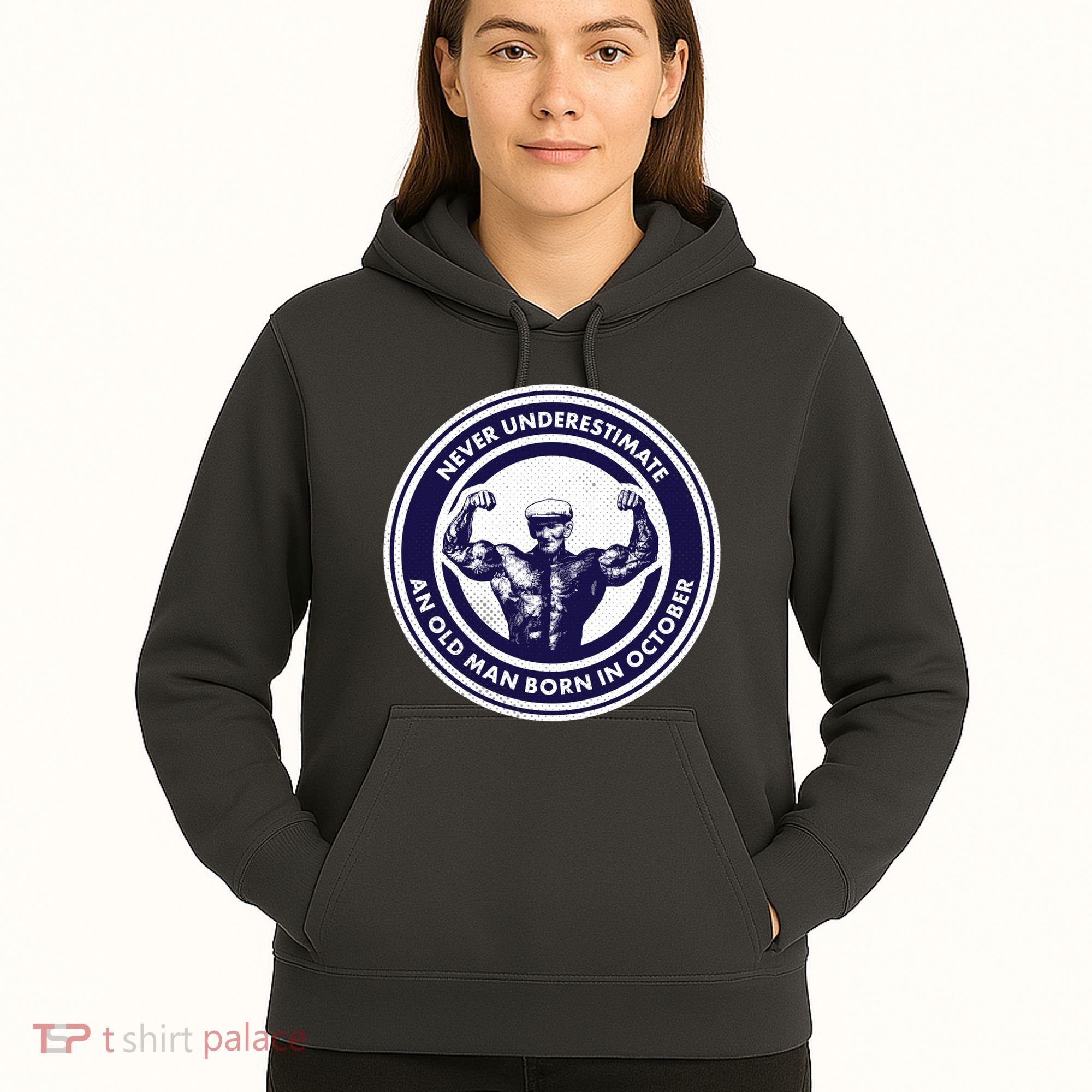 Never Underestimate An Old Man Born In October Hoodie