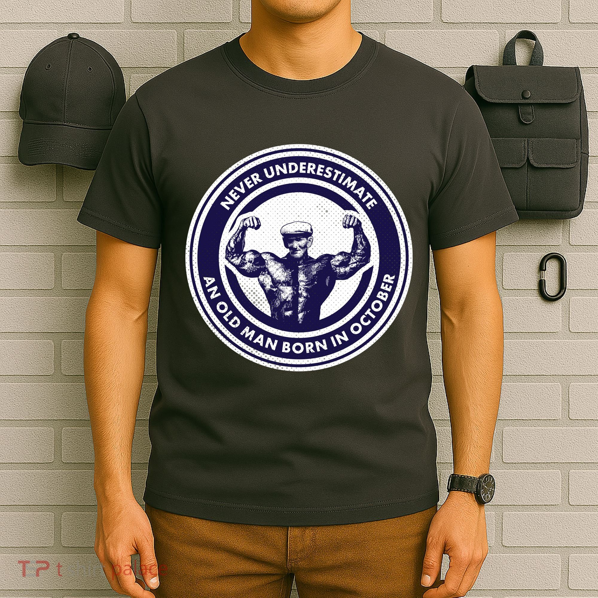 Never Underestimate An Old Man Born In October T-Shirt