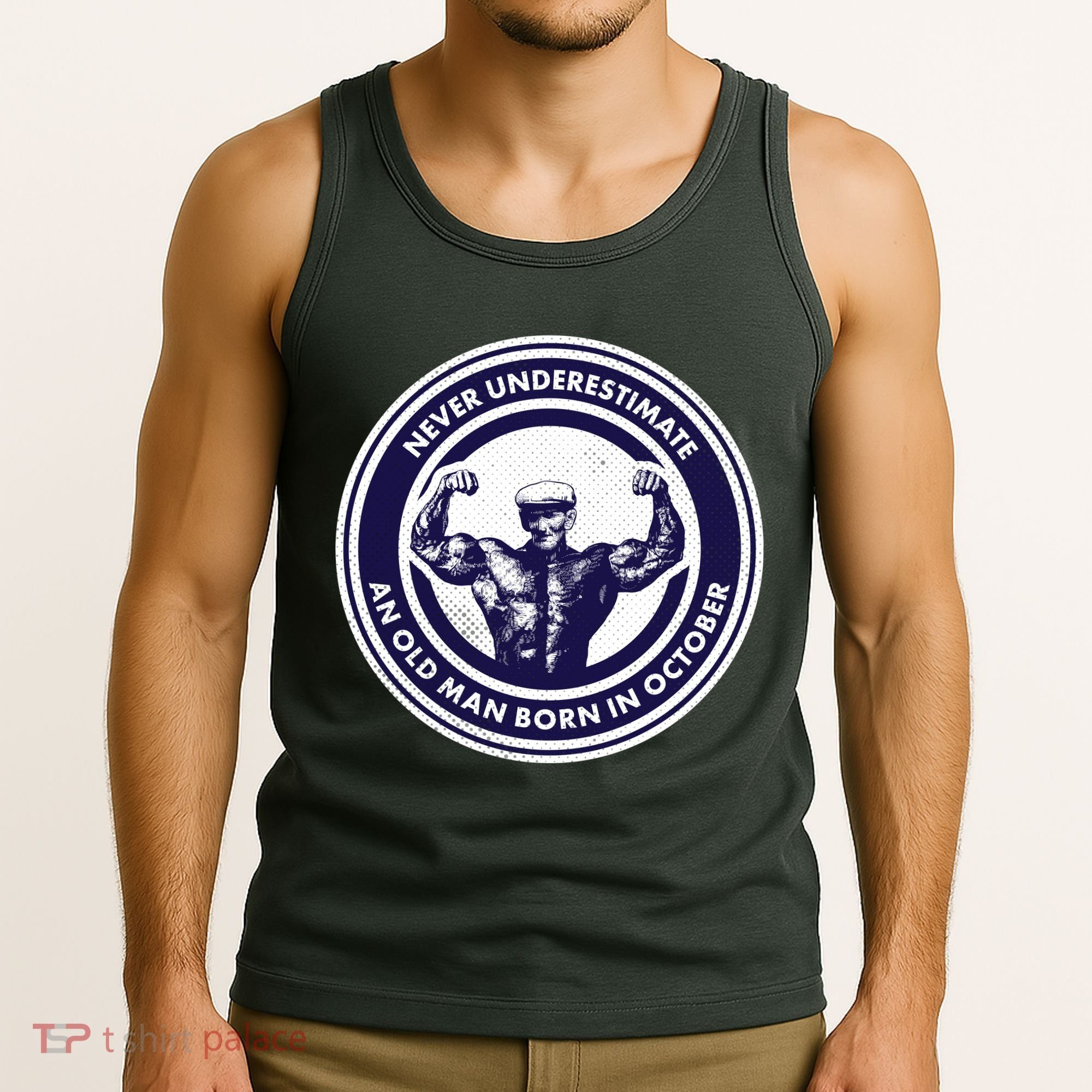 Never Underestimate An Old Man Born In October Tank Top