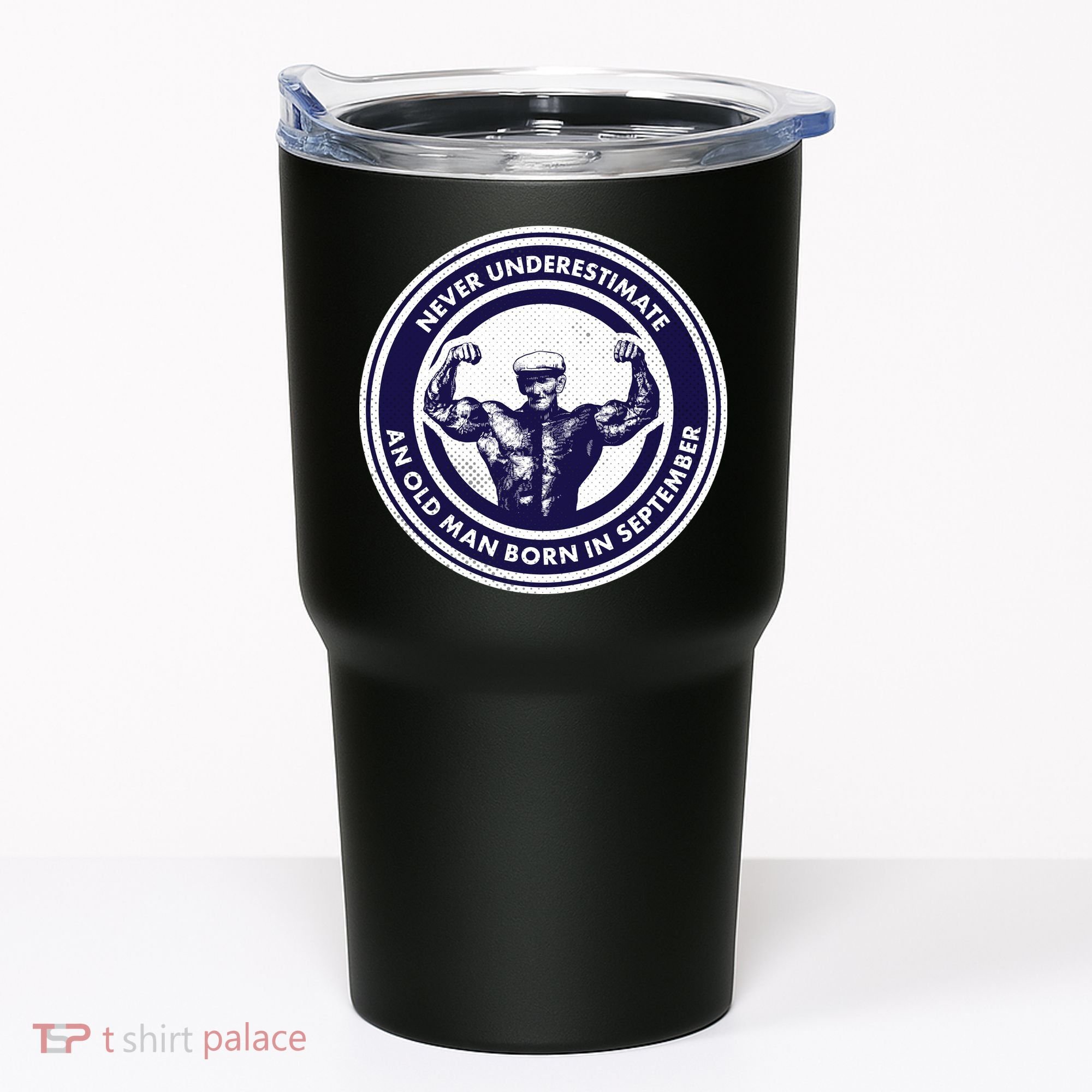 Never Underestimate An Old Man Born In September Tumbler