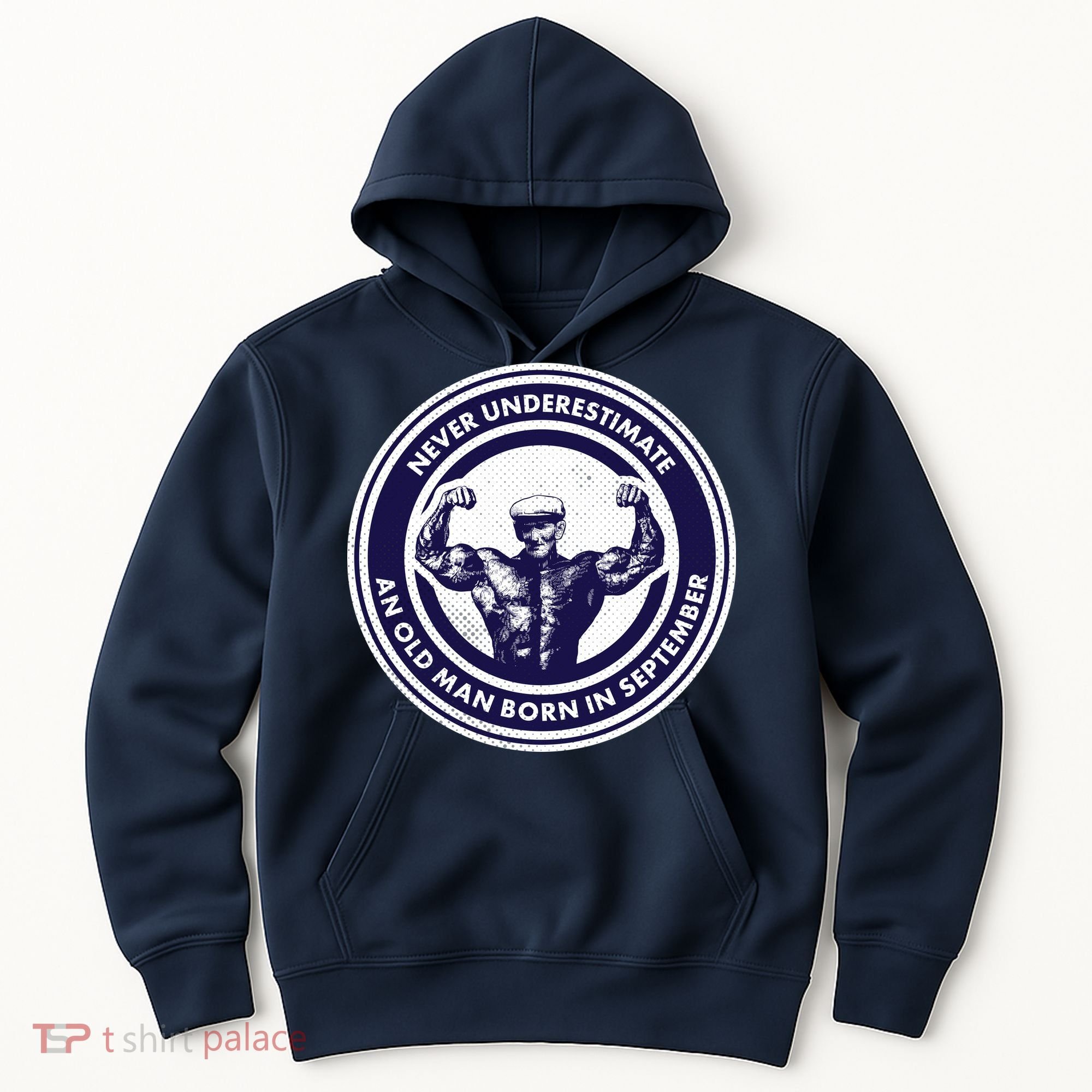 Never Underestimate An Old Man Born In September Hoodie