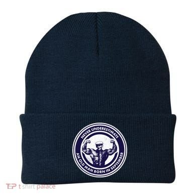 Never Underestimate An Old Man Born In September Beanie