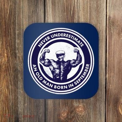 Never Underestimate An Old Man Born In September Coaster
