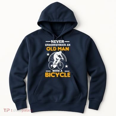 Never Underestimate An Old Man With A Bicycle Hoodie