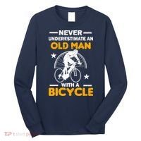 Never Underestimate An Old Man With A Bicycle Long Sleeve Shirt thumb 0