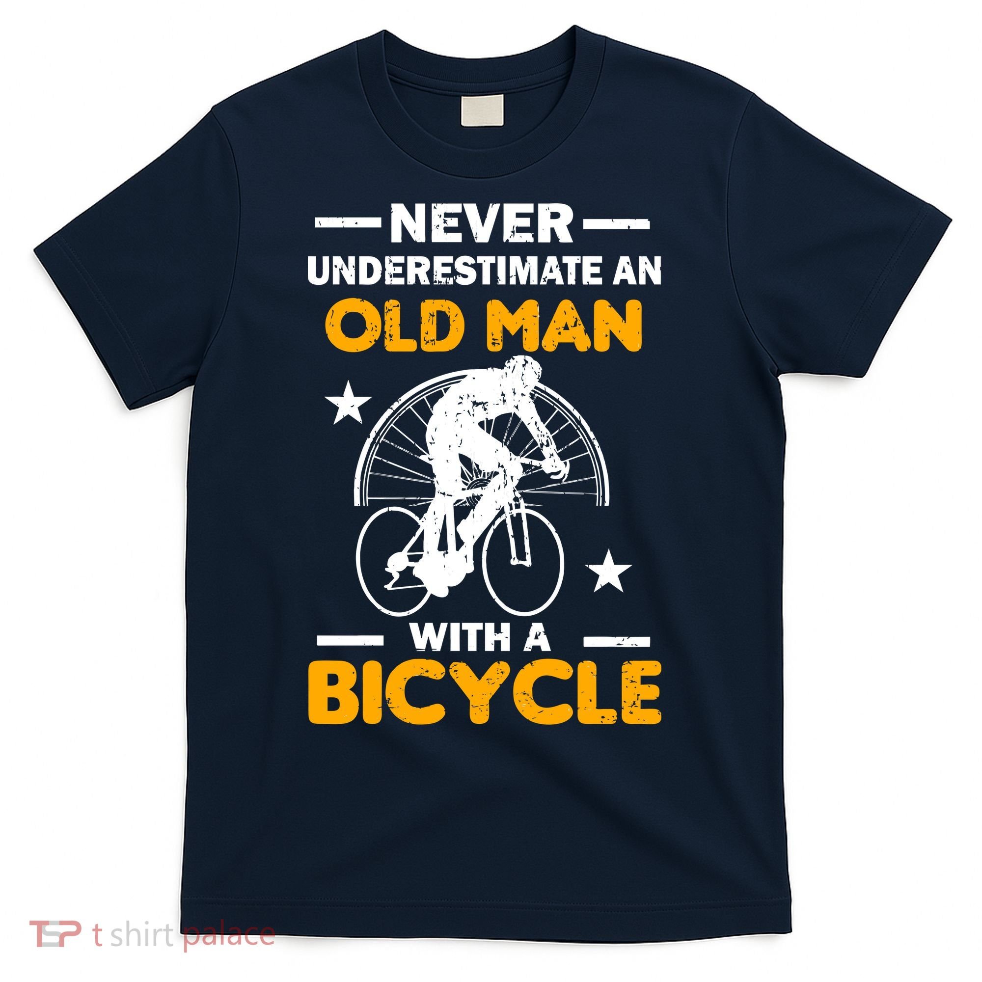 Never Underestimate An Old Man With A Bicycle T-Shirt