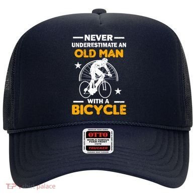 Never Underestimate An Old Man With A Bicycle Hat