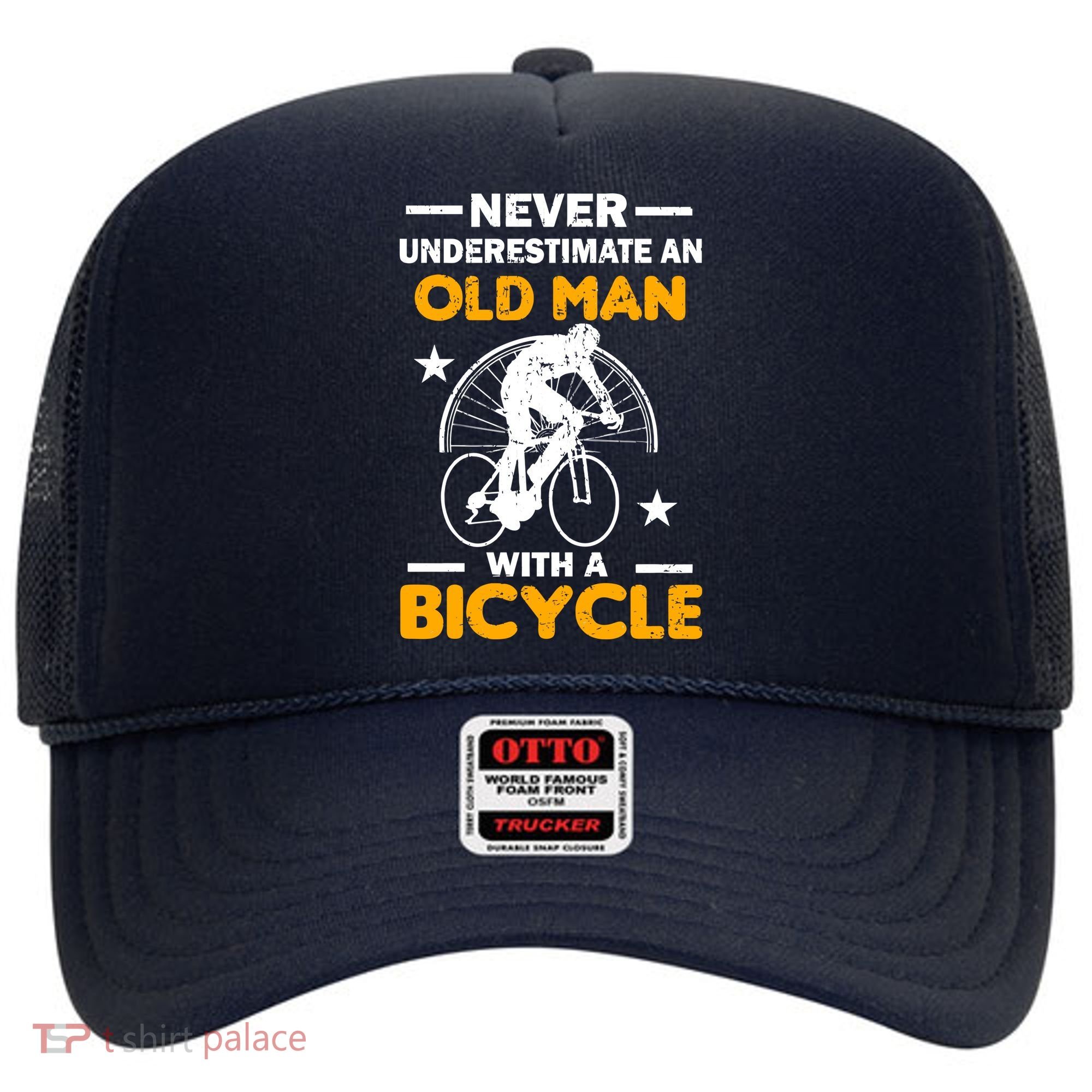 Never Underestimate An Old Man With A Bicycle Hat