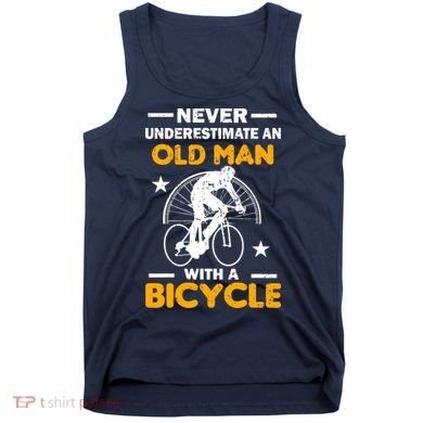 Never Underestimate An Old Man With A Bicycle Tank Top