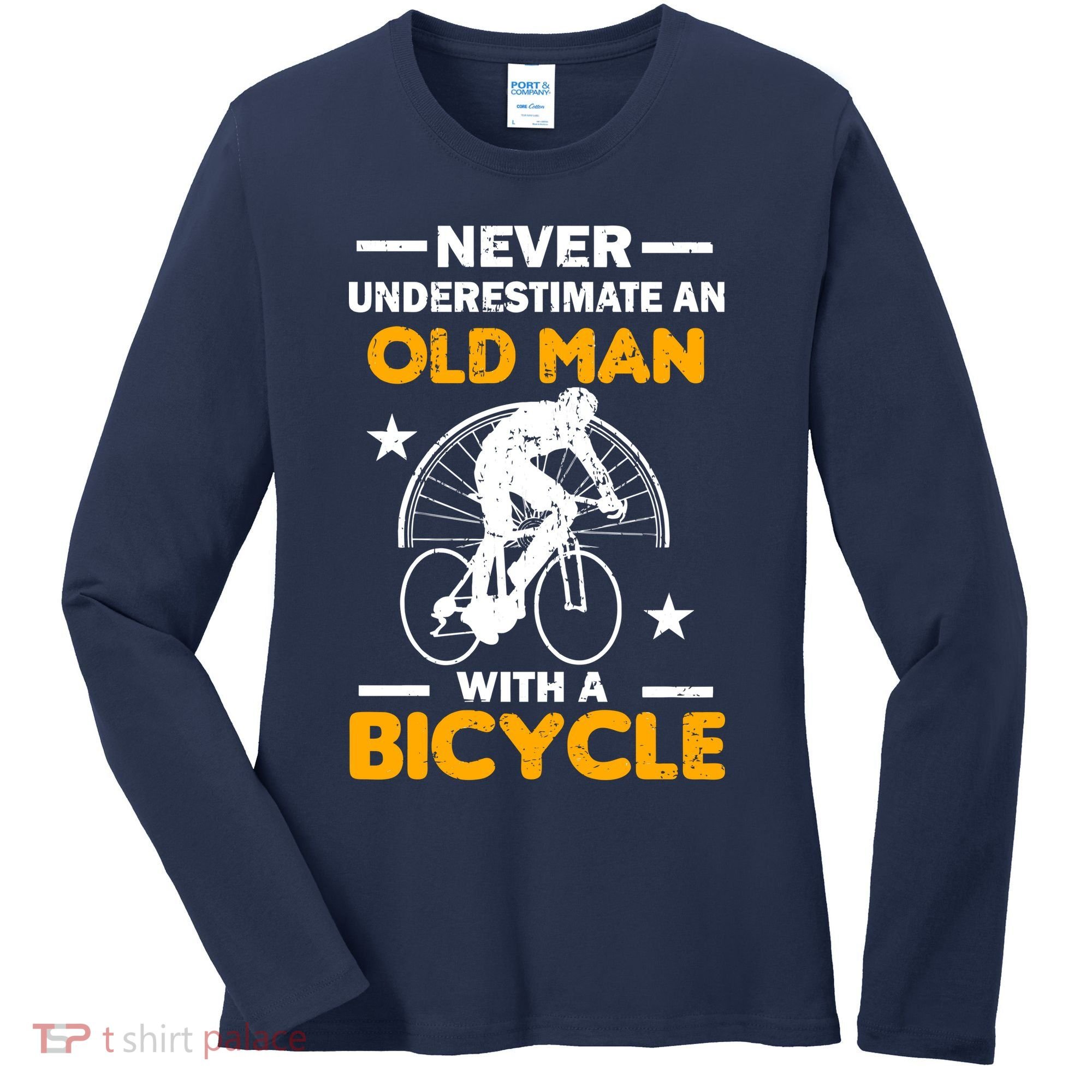 Never Underestimate An Old Man With A Bicycle Women's Long Sleeve Shirt
