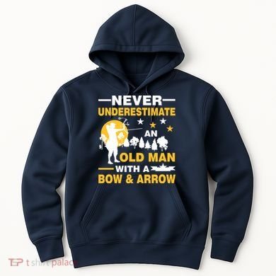 Never Underestimate An Old Man With A Bow & Arrow Hoodie