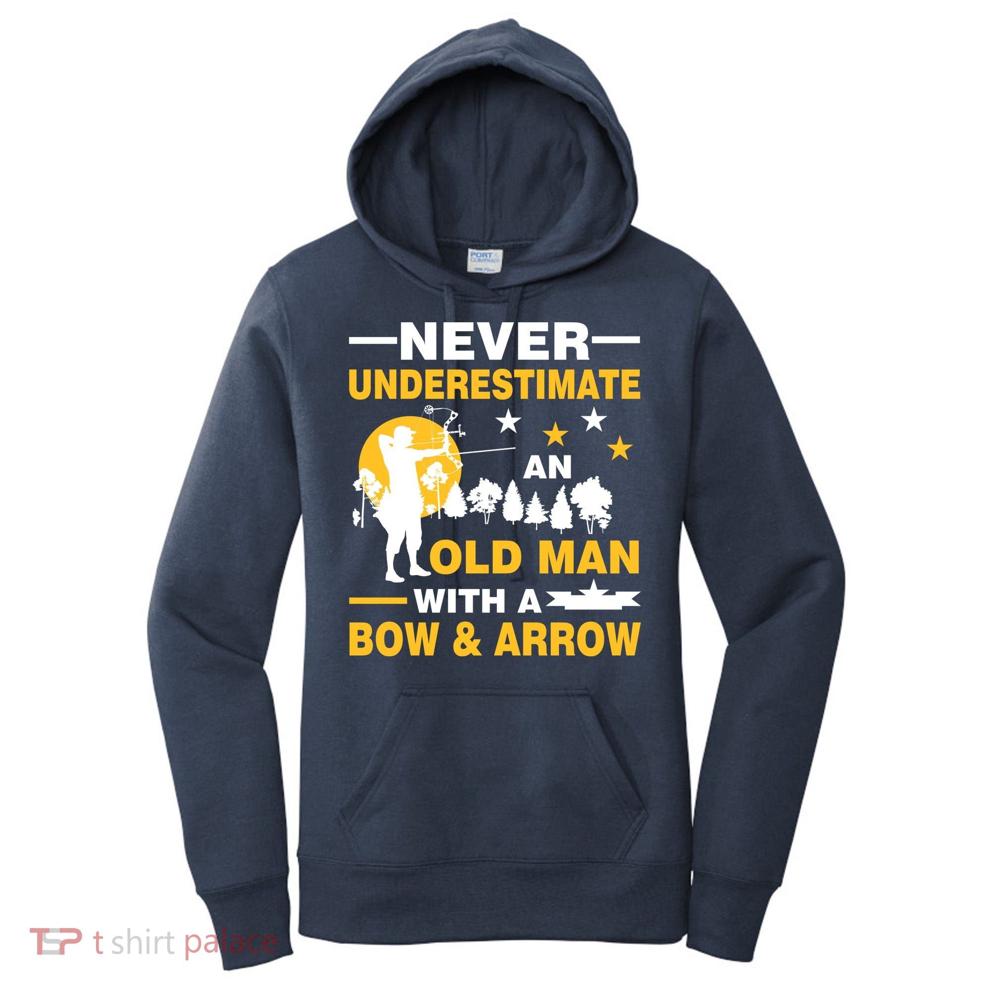 Never Underestimate An Old Man With A Bow & Arrow Women's Hoodie