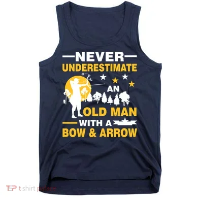 Never Underestimate An Old Man With A Bow & Arrow Tank Top