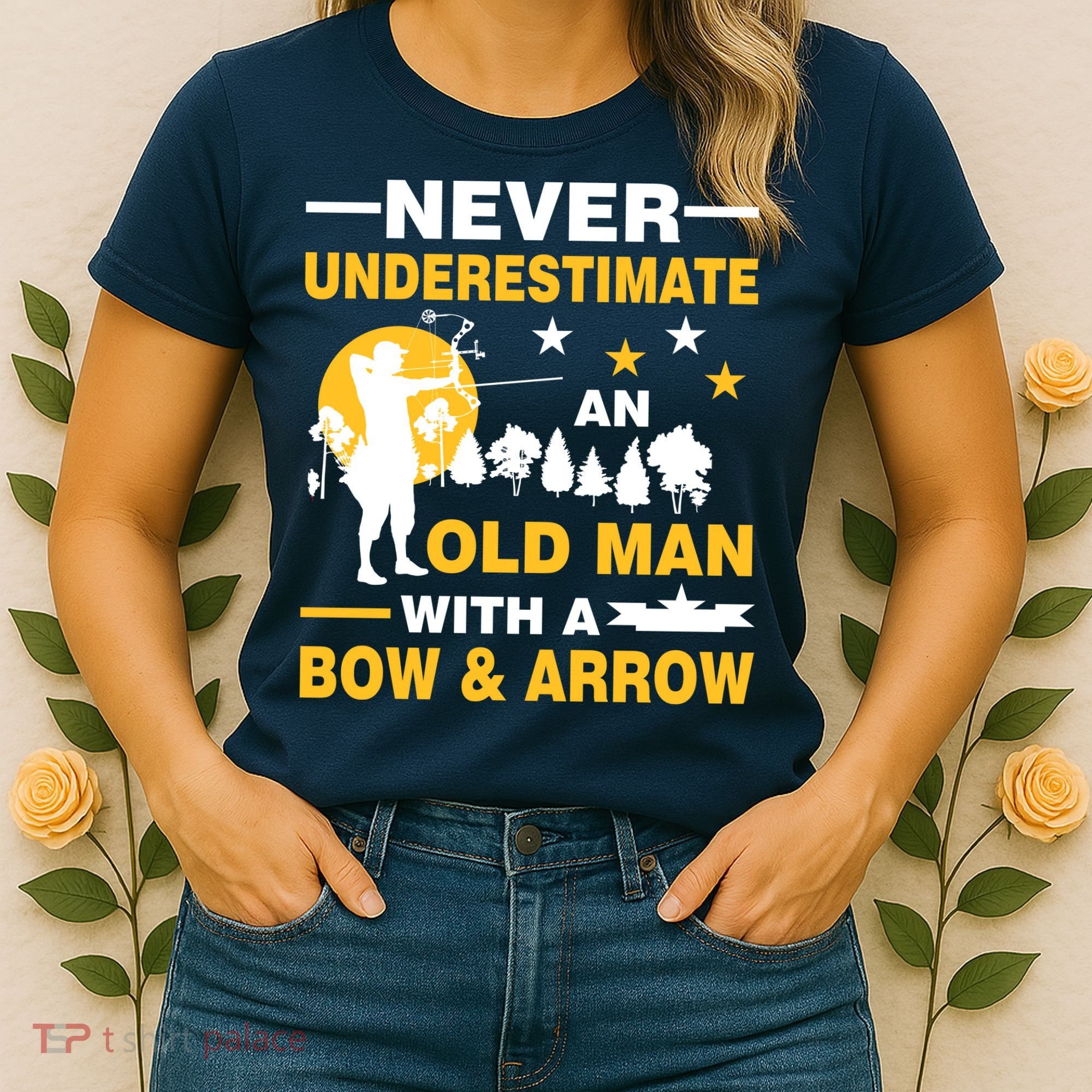 Never Underestimate An Old Man With A Bow & Arrow Women's T-Shirt