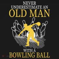 Never Underestimate An Old Man With A Bowling Ball Backpack thumb 2