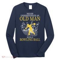 Never Underestimate An Old Man With A Bowling Ball Long Sleeve Shirt thumb 0