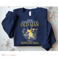 Never Underestimate An Old Man With A Bowling Ball Sweatshirt thumb 2