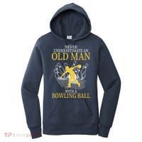 Never Underestimate An Old Man With A Bowling Ball Women's Hoodie thumb 0