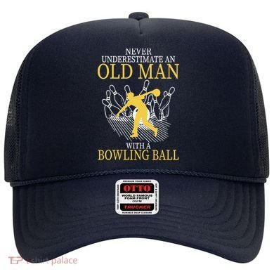 Never Underestimate An Old Man With A Bowling Ball Hat