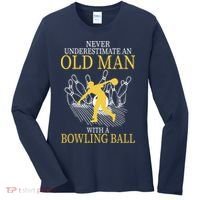 Never Underestimate An Old Man With A Bowling Ball Women's Long Sleeve Shirt thumb 0