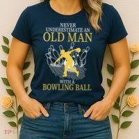Never Underestimate An Old Man With A Bowling Ball Women's T-Shirt thumb 2